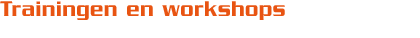 Trainingen en workshops