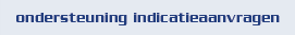 ondersteuning indicatieaanvragen